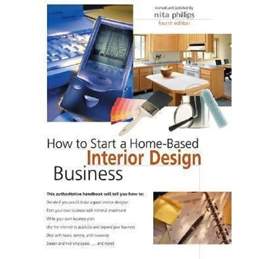 How To Start A Home-based Interior Design Business (Home-based Business Series)